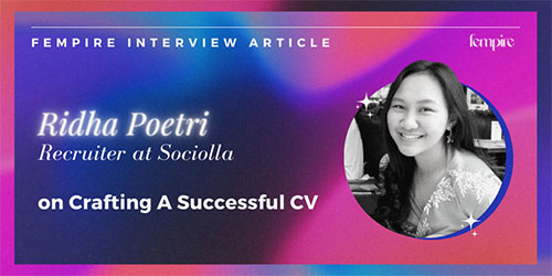 Ridha Poetri on Crafting A Successful CV